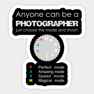 Anyone can be a Photographer Sticker